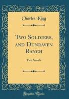 Two Soldiers, and Dunraven Ranch