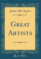 Great Artists (Classic Reprint)