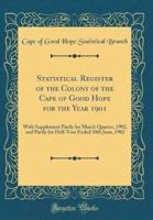 Statistical Register of the Colony of the Cape of Good Hope for the Year 1901