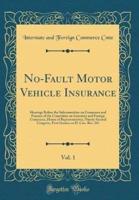 No-Fault Motor Vehicle Insurance, Vol. 1