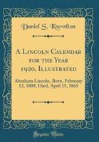 A Lincoln Calendar for the Year 1920, Illustrated