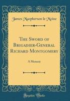 The Sword of Brigadier-General Richard Montgomery
