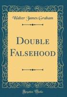 Double Falsehood (Classic Reprint)
