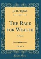 The Race for Wealth, Vol. 3 of 3