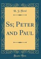 SS; Peter and Paul (Classic Reprint)