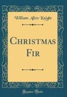 Christmas Fir (Classic Reprint)