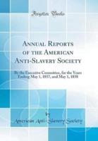 Annual Reports of the American Anti-Slavery Society