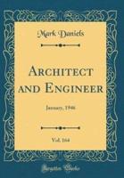 Architect and Engineer, Vol. 164