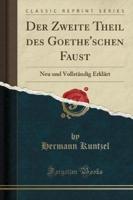 Der Zweite Theil Des Goethe'schen Faust