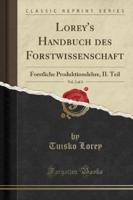 Lorey's Handbuch Des Forstwissenschaft, Vol. 2 of 4