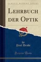 Lehrbuch Der Optik (Classic Reprint)