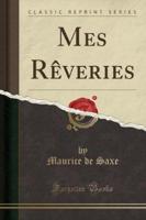 Mes R'Veries (Classic Reprint)