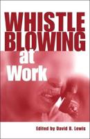 Whistleblowing at Work