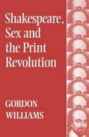 Shakespeare, Sex and the Print Revolution