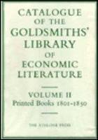 Catalogue of the Goldsmiths' Library of Economic Literature, University Of