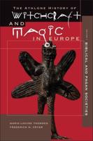 Witchcraft and Magic in Europe, Volume 1