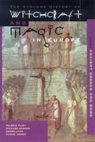 Witchcraft and Magic in Europe. Ancient Greece and Rome