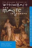 Witchcraft and Magic in Europe, Volume 4: The Period of the Witch Trials