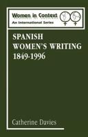 Spanish Women's Writing 1849-1996