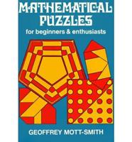 Mathematical Puzzles for Beginners and Enthusiasts