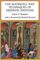 The Materials and Techniques of Medieval Painting