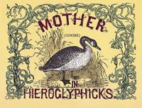 Mother (Goose) in Hieroglyphics