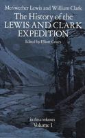 The History of the Lewis and Clark Expedition, Vol. 1