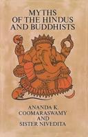 Myths of the Hindus & Buddhists