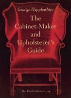 The Cabinet-Maker & Upholsterers Guide