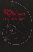 The Divine Proportion: A Study in Mathematical Beauty