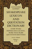 Shakespeare Lexicon and Quotation Dictionary;