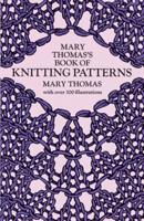 Mary Thomas's Book of Knitting Patterns