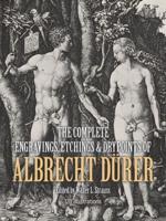 The Complete Engravings, Etchings, and Drypoints of Albrecht Dürer