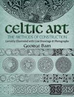 The Methods of Construction of Celtic Art