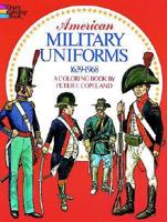 American Military Uniforms, 1639-1968