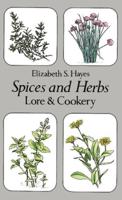 Spices and Herbs, Lore & Cookery