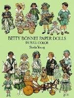 Betty Bonnet Paper Dolls in Full Colour