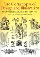 The Cornucopia of Design and Illustration for Decoupage and Other Arts and Crafts
