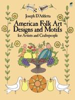 American Folk Art Designs & Motifs for Artists and Craftspeople