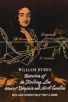 William Byrd's Histories of the Dividing Line Betwixt Virginia and North Carolina