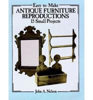 Easy-to-Make Antique Furniture Reproductions