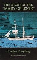 The Story of the "Mary Celeste"