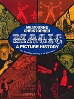 Magic, a Picture History