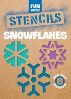 Fun With Snowflakes Stencils