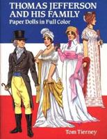 Thomas Jefferson and His Family: Paper Dolls in Full Colour