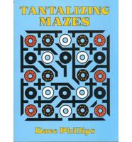 Tantalizing Mazes