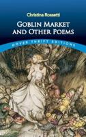 Goblin Market, and Other Poems
