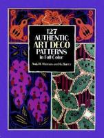 127 Authentic Art Deco Patterns in Full Color