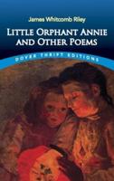 Little Orphant Annie, and Other Poems