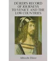 Dürer's Record of Journeys to Venice and the Low Countries